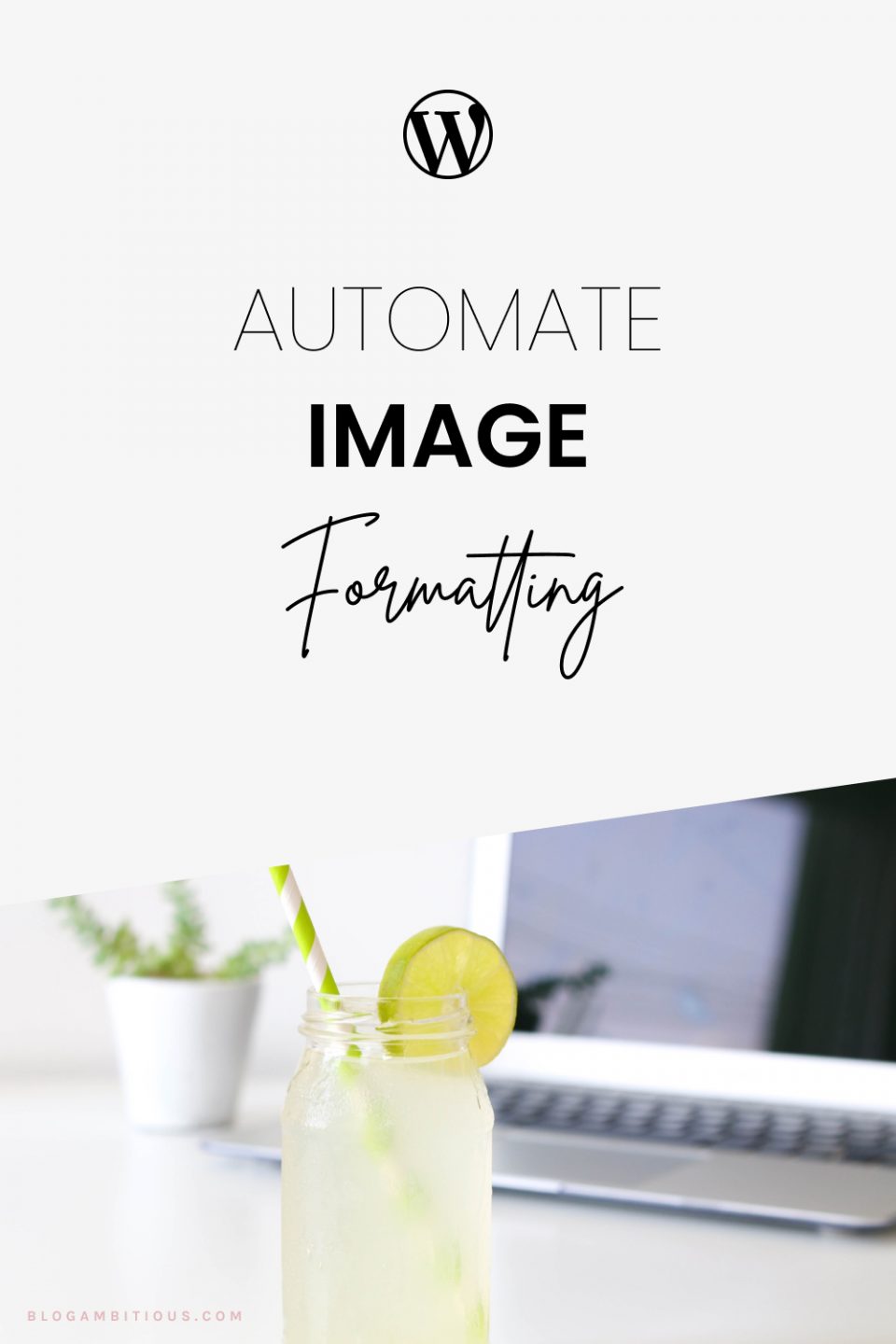 3 WordPress Hacks to Automate Image Formatting on Your Blog