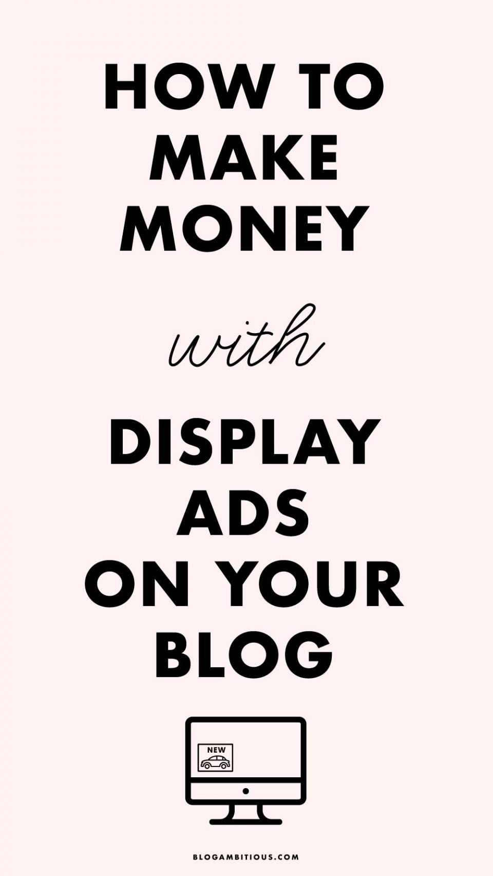 How to Make Money with Display Ads on Your Blog