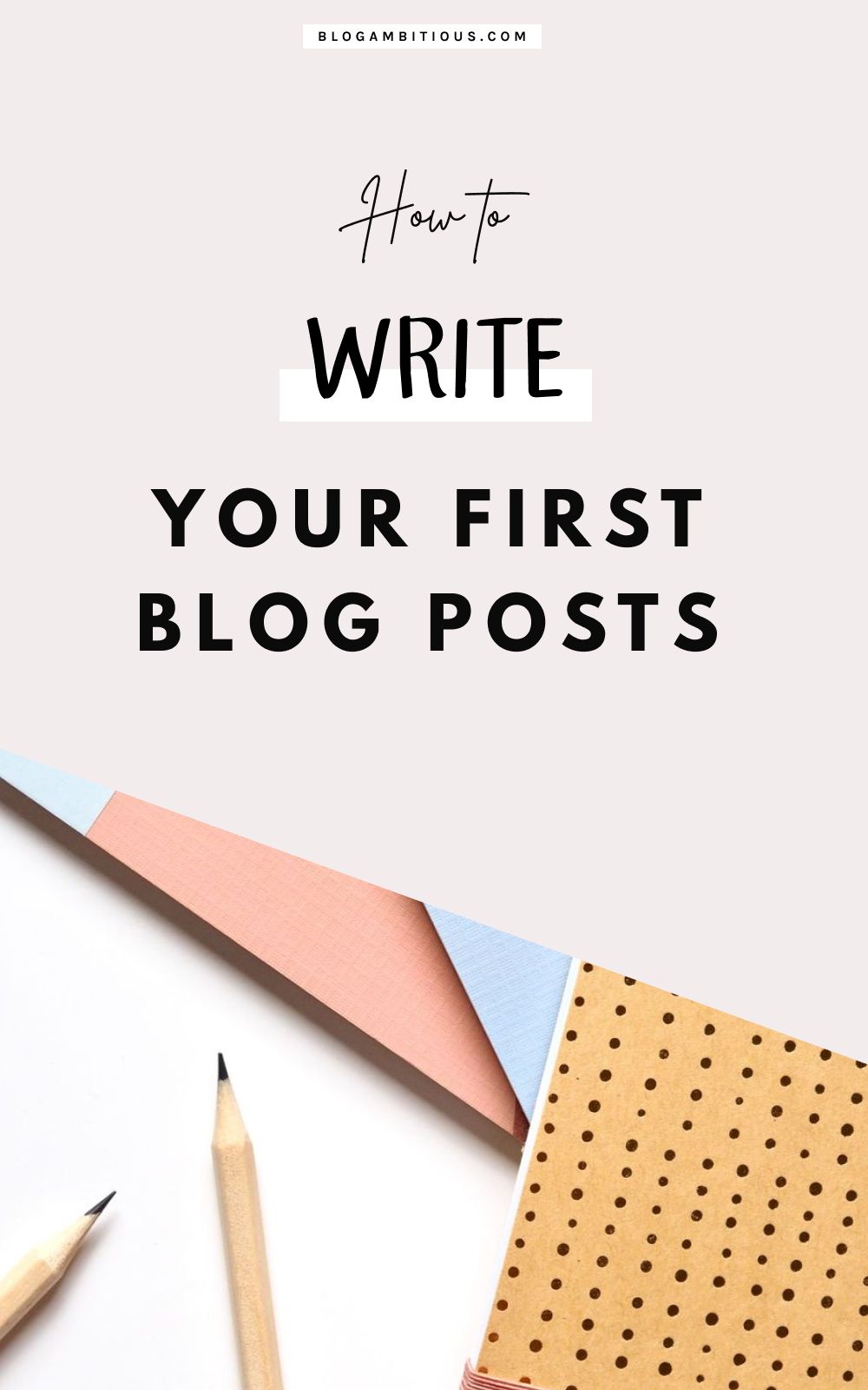 How to Write Your First Blog Posts